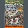 Magic Tree House, Book 13: Vacation Under the Volcano (Unabridged) Audiobook, by Mary Pope Osborne
