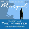 Maigret and the Minister and Other Stories (Dramatised) Audiobook, by Georges Simenon