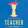 Make Yourself a Teacher: Rabbinic Tales of Mentors and Disciples (Unabridged) Audiobook, by Susan Handelman