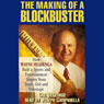 The Making of a Blockbuster (Abridged) Audiobook, by Gail DeGeorge