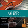 The Making Of Music Series 1 (Unabridged) Audiobook, by James Naughtie