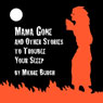 Mama Gone and Other Stories to Trouble Your Sleep (Unabridged) Audiobook, by Unspecified