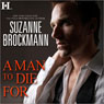 A Man to Die For (Unabridged) Audiobook, by Suzanne Brockmann