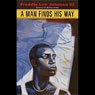 A Man Finds His Way (Unabridged) Audiobook, by Freddie Lee Johnson III