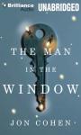 The Man in the Window Audiobook, by Jonathan Cohen