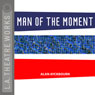 Man of the Moment (Dramatized) Audiobook, by Alan Ayckbourn