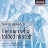 The Man Who Folded Himself (Unabridged) Audiobook, by David Gerrold