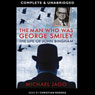 The Man Who Was George Smiley (Unabridged) Audiobook, by Michael Jago