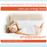 Manage Exhaustion During Pregnancy: Self-Hypnosis & Meditation Audiobook, by Amy Applebaum