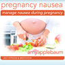 Mangae Nausea During Pregnancy (Self-Hypnosis & Meditation) Audiobook, by Amy Applebaum