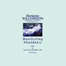 Manifesting Abundance Audiobook, by Marianne Williamson