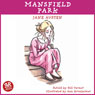 Mansfield Park: An Accurate Retelling of Jane Austens Timeless Classic (Abridged) Audiobook, by Jane Austen