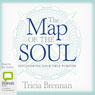 The Map of the Soul: Discovering Your True Purpose (Unabridged) Audiobook, by Tricia Brennan