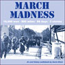 March Madness: 10,000 men, 800 miles, 86 days, 3 stories (Unabridged) Audiobook, by Aaron Elson
