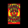 The Marching Season (Abridged) Audiobook, by Daniel Silva