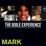 Mark: The Bible Experience (Unabridged) Audiobook, by Inspired By Media Group