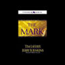 The Mark: An Experience in Sound and Drama (Abridged) Audiobook, by Tim LaHaye