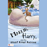 Marlin, Harry, and the Great River Rescue (Unabridged) Audiobook, by Kristin Staler-Kucholtz