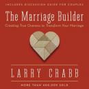 Marriage Builder: Creating True Oneness to Transform Your Marriage (Unabridged) Audiobook, by Dr Larry Crabb