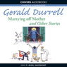 Marrying Off Mother and Other Stories (Unabridged) Audiobook, by Gerald Durrell