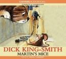 Martins Mice (Unabridged) Audiobook, by Dick King-Smith
