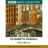 Mary Barton (Dramatised) Audiobook, by Elizabeth Gaskell