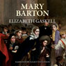 Mary Barton (Unabridged) Audiobook, by Elizabeth Gaskell