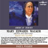 Mary Edwards Walker: Above and Beyond: The American Heroes Series (Unabridged) Audiobook, by Dale L Walker