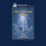 Marys Message of Hope: As Sent by Mary, the Mother of Jesus, to Her Messenger, Volume 1 (Abridged) Audiobook, by Annie Kirkwood