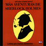 Mas Aventuras de Sherlock Holmes (More Adventures of Sherlock Holmes) (Abridged) Audiobook, by Arthur Conan Doyle