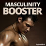Masculinity Booster - Hypnosis Audiobook, by Hypnosis Live