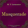 Maskarad (Masquerade) (Unabridged) Audiobook, by Mihail Yur'evich Lermontov