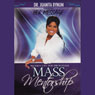 Mass Mentorship: Mastering Your Future, 2-Part Series Audiobook, by Dr. Juanita Bynum