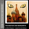 The Master and Margarita (Dramatized) Audiobook, by Bulgakov Mikhail