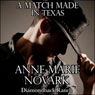 A Match Made in Texas: The Diamondback Ranch Series, Book 3 (Unabridged) Audiobook, by Anne Marie Novark