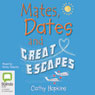 Mates, Dates and Great Escapes (Unabridged) Audiobook, by Cathy Hopkins