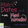 Mates, Dates, and Mad Mistakes (Unabridged) Audiobook, by Cathy Hopkins