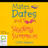 Mates, Dates and Sizzling Summers (Unabridged) Audiobook, by Cathy Hopkins