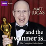 Matt Lucas: And the Winner Is... (Unabridged) Audiobook, by Matt Lucas