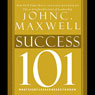 Maxwells Leadership Series: Success 101 (Unabridged) Audiobook, by John C. Maxwell
