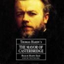 The Mayor of Casterbridge (Abridged) Audiobook, by Thomas Hardy