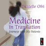 Medicine in Translation: Journeys with My Patients (Unabridged) Audiobook, by Danielle Ofri