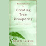 Meditations for Creating True Prosperity Audiobook, by Shakti Gawain