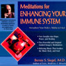 Meditations for Enhancing Your Immune System: Strengthen Your Bodys Ability to Heal Audiobook, by Bernie S. Siegel