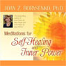 Meditations for Self Healing and Inner Power Audiobook, by Joan Z. Borysenko