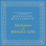 Meditations for Weight Loss Audiobook, by Marianne Williamson
