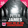 Meet Me at the Crematorium (Unabridged) Audiobook, by Peter James