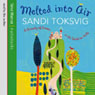 Melted into Air (Abridged) Audiobook, by Sandi Toksvig