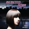 Memento Nora (Unabridged) Audiobook, by Angie Smibert