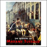 The Memoirs of Madame Tussaud (Unabridged) Audiobook, by Madame Tussaud